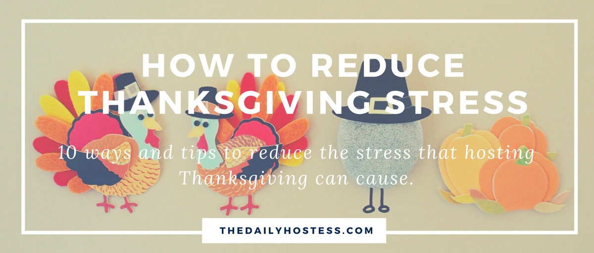 10 Ways to Host a Stress Free Thanksgiving