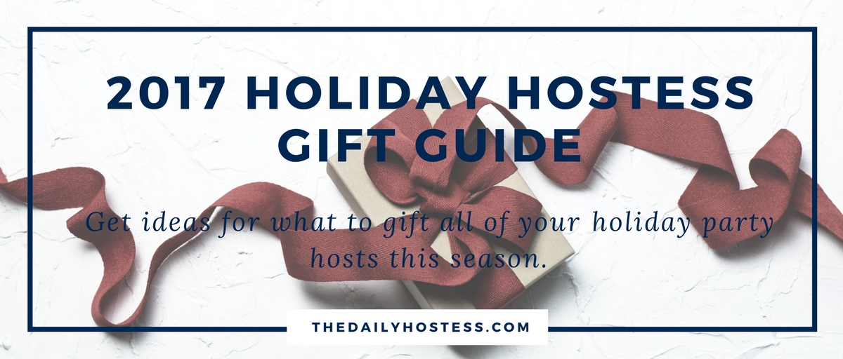 2017 Holiday Hostess Gift Guide
