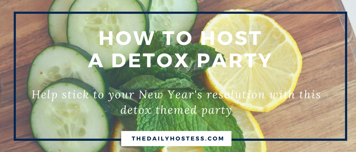 Party Plan: New (ish) Year Detox Party