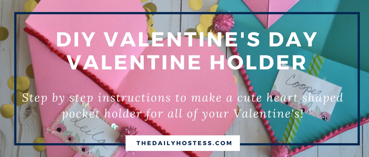 DIY Valentine’s Day Valentine’s Holder