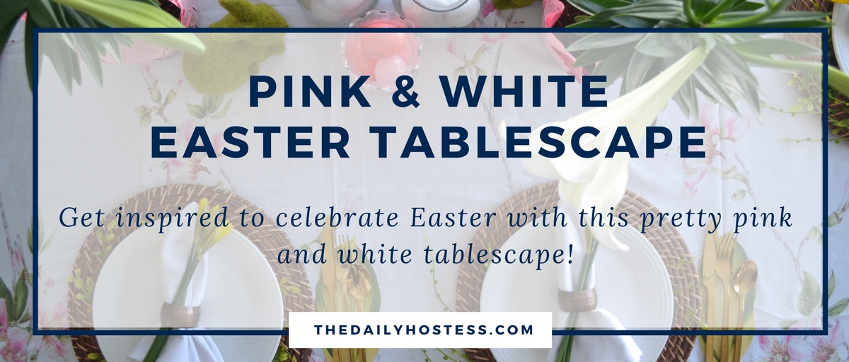 Tablescape Tuesday: Pink and White Easter Tablescape