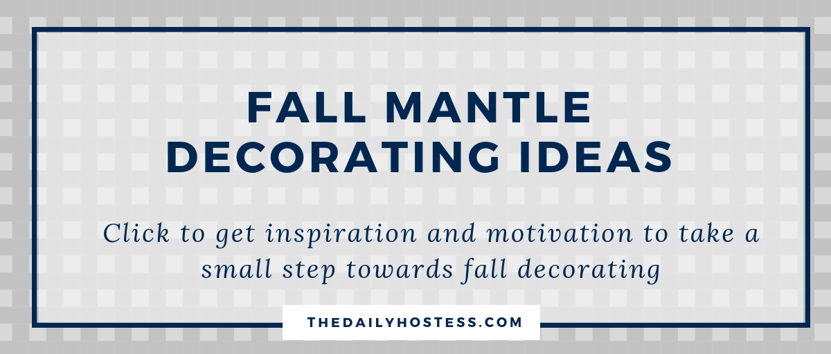 Thoughts on Fall Mantle Decorating