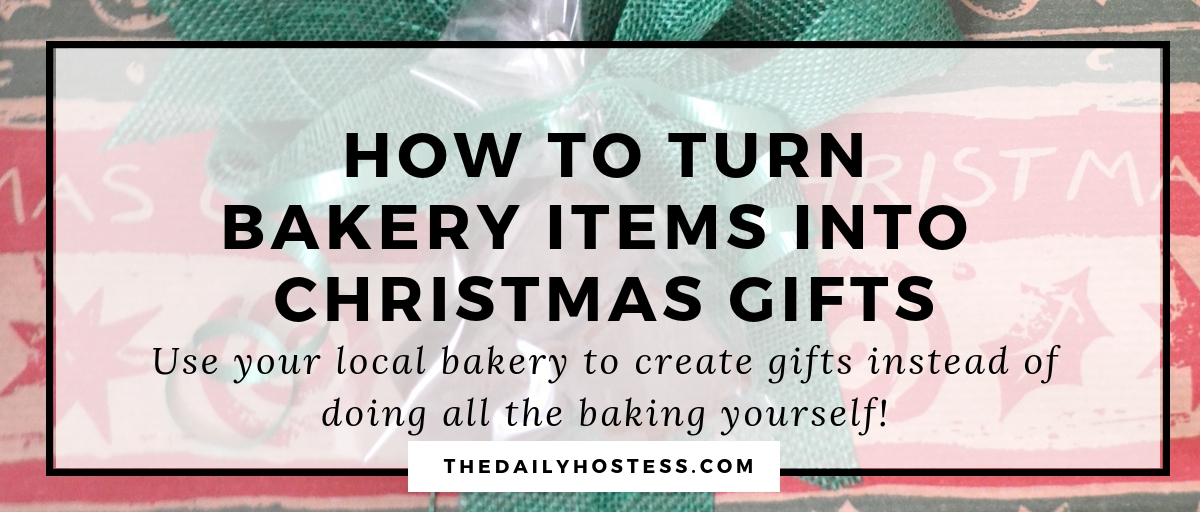 How to Turn Bakery Items Into Holiday Gifts