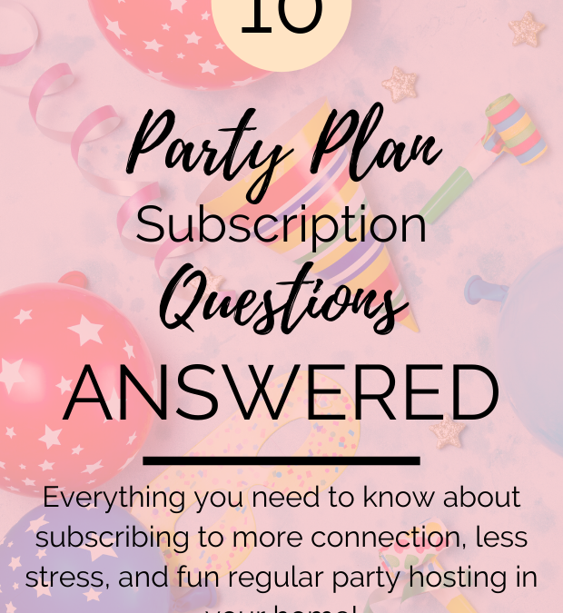 curated party ideas, monthly party subscription service, planned parties for you