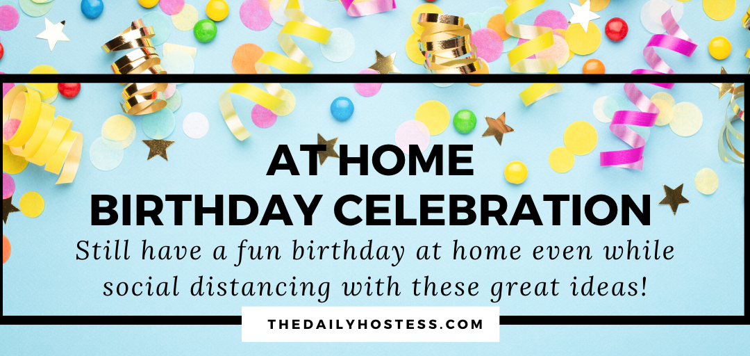 Social Distancing Birthday Party Ideas