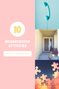 Neighborhood activities during a quarantine, build community and get to know your neighbors with these ideas