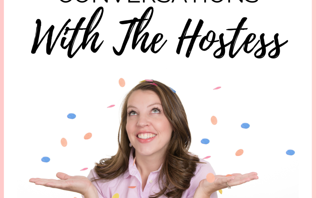 Conversations with the Hostess Podcast is HERE!!