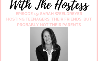 15: Hosting Teenagers, Their Friends, but Probably Not Their Parents