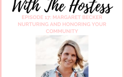 17: How to Nurture and Honor Your Community