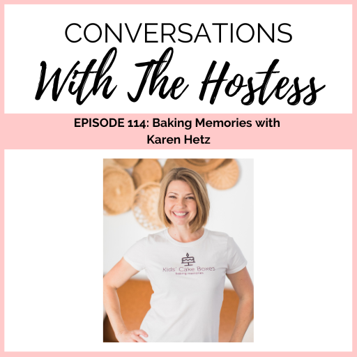 114: Baking Memories with Karen Hetz