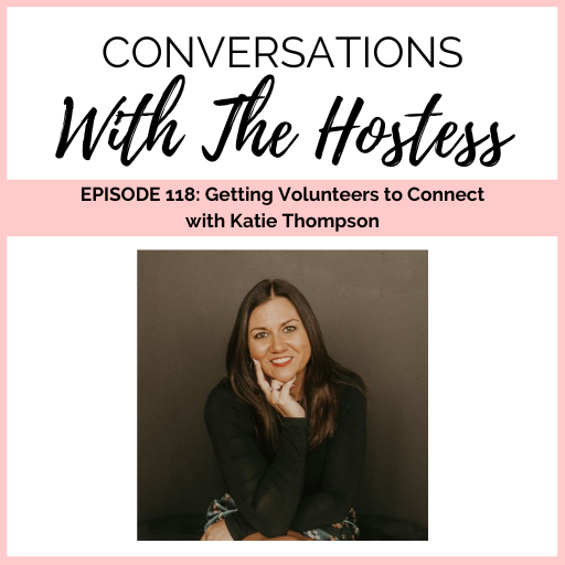 118: Getting Volunteers to Connect with Katie Thompson