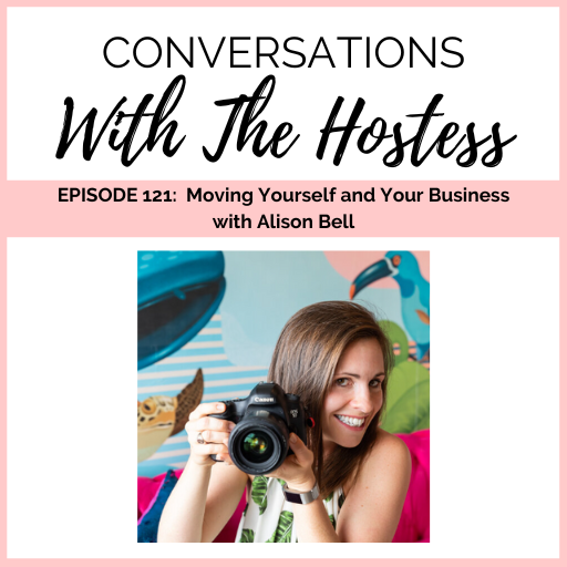 121: Moving Yourself and Your Business with Alison Bell